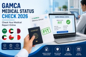 GAMCA Medical Status Check 2026: How to Check Your Medical Report Online